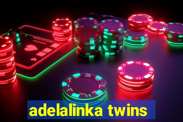 adelalinka twins